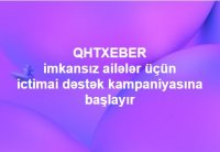 QHTXEBER imkansız ailələr üçün ictimai dəstək kampaniyasına başlayır