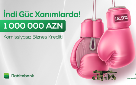 Rabitəbankdan xanım sahibkarlar üçün sürpriz - İndi güc xanımlarda!