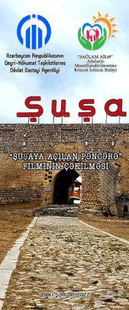 Şuşaya açılan pəncərə filminin çəkilişləri başa çatdı