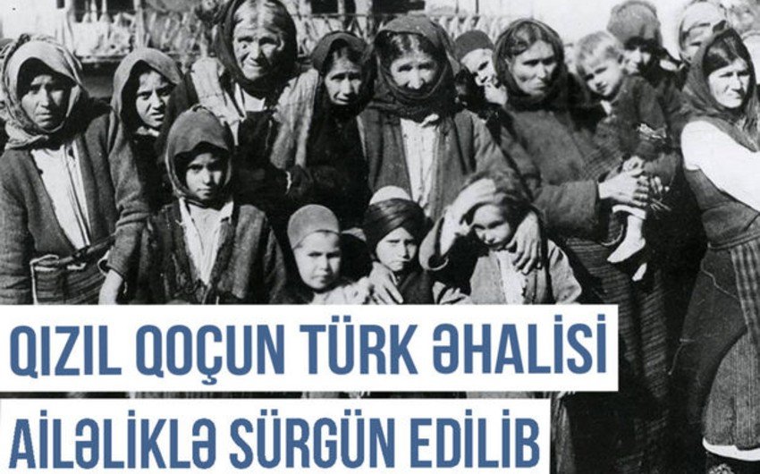 Qərbi Azərbaycan Xronikası: Qızıl Qoçun türk əhalisi ailəliklə sürgün edilib