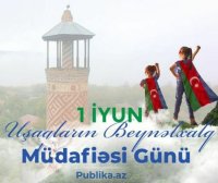 Bu gün Uşaqların Beynəlxalq Müdafiəsi Günüdür